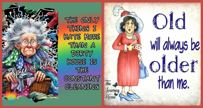 Here are 20 Funny Sayings About Old Age and Daily Life